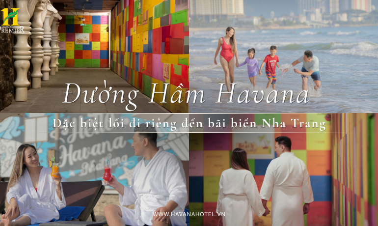 Đường hầm Havana – Lối đi riêng dẫn thẳng ra bãi biển Nha Trang