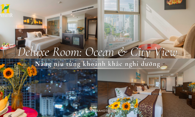 Deluxe Room – Chọn Góc Nhìn Yêu Thích Của Bạn